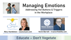 FREE Lunch & Learn:  Managing Emotions – Addressing Hot Buttons & Triggers in the Workplace