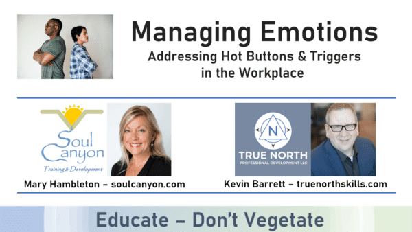 Managing Emotions - Addressing Hot Buttons & Triggers in the Workplace