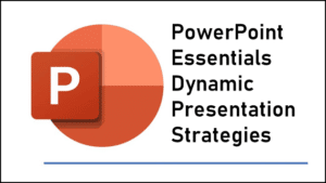 NEW LIVE WORKSHOP - PowerPoint Essentials Dynamic Presentation Strategies
